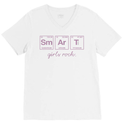 Smart Girls Rock Written In Periodic Table Elements T Shirt Copy Copy V-neck Tee Designed By Tidehunter