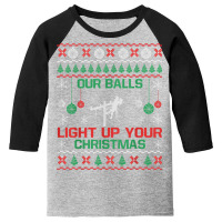 Our Balls Light Up Your Christmas Funny Christmas Lineman T Shirt Youth 3/4 Sleeve | Artistshot