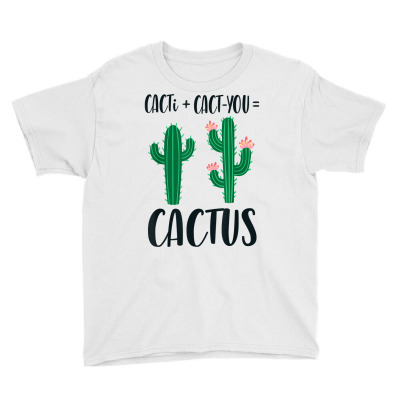 Cacti + Cact You= Cactus Cute Couples Valentine's Day Pun T Shirt Youth Tee Designed By Vaughandoore01