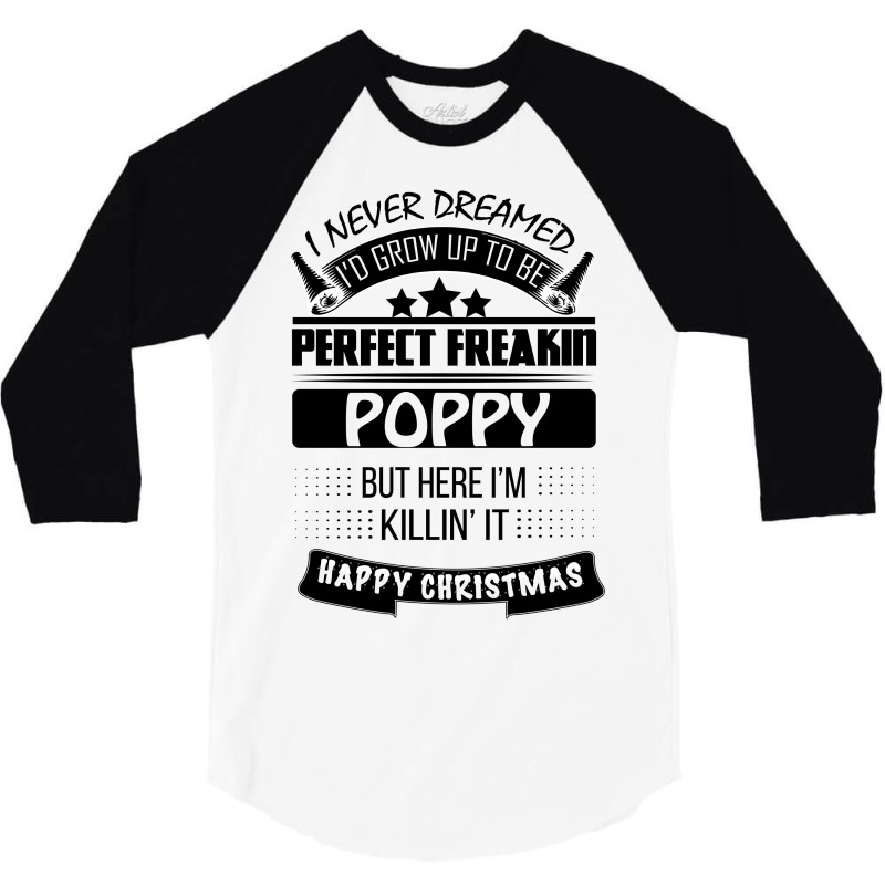 I Never Dreamed Poppy 3/4 Sleeve Shirt | Artistshot