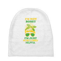 I'm Not Bossy, I'm Just Aggressively Helpful Funny Saying Long Sleeve Baby Beanies | Artistshot