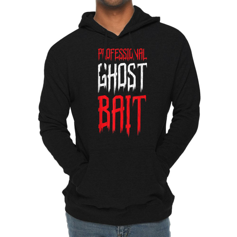 Professional Ghost Bait Paranormal Investigator Ghost Hunter T Shirt Lightweight Hoodie by saldeenshakir | Artistshot