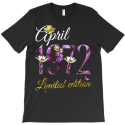 april 1972 tee   50 year old floral 1972 50th birthday gift t shirt T-Shirt | Artistshot