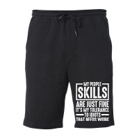 My People Skills Are Just Fine It's My Tolerance To Idiots Pullover Ho Fleece Short | Artistshot