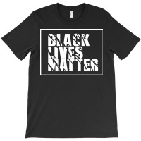 Black Lives Matter T-shirt | Artistshot