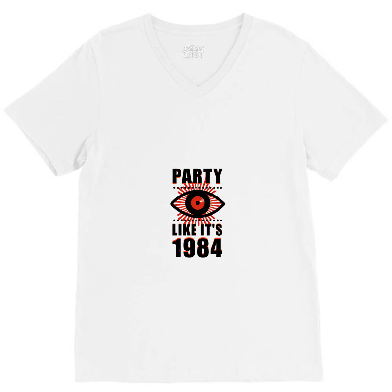 Big Brother Is Watching You Party V-neck Tee | Artistshot
