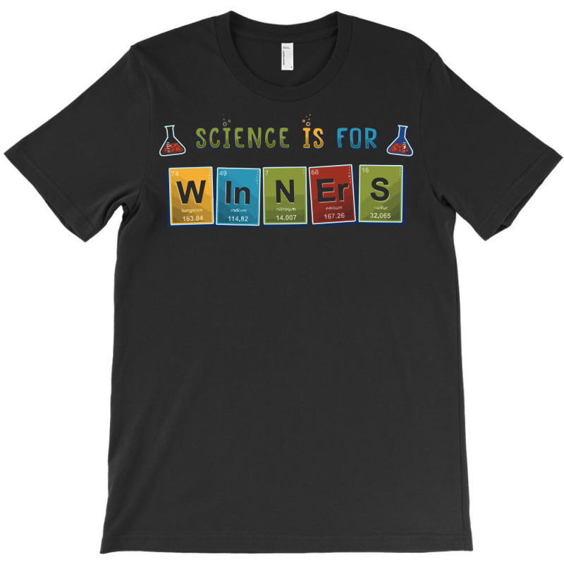 Science Is For Winners T-shirt | Artistshot