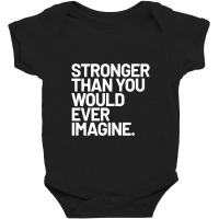 Stronger Than You Would Ever Imagine Positive Message Baby Bodysuit | Artistshot