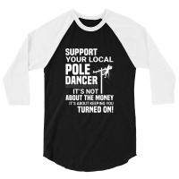 Support Your Pole Dancer Lineman Electrician Utility 3/4 Sleeve Shirt | Artistshot