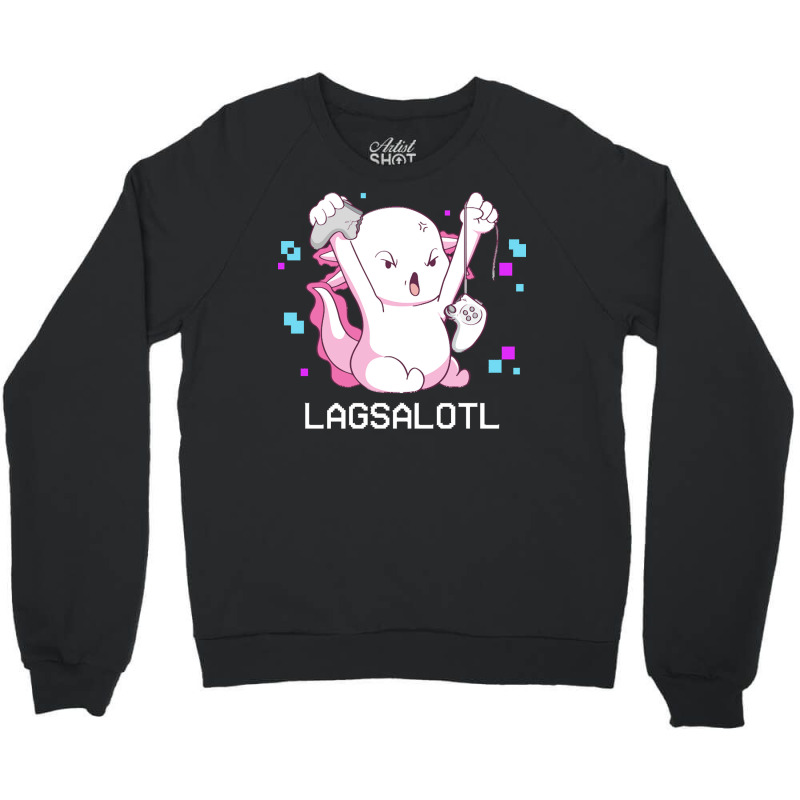 Gamer T  Shirt Axolotl Gamer Lag Funny Video Gaming Game Lagsalotl Gif Crewneck Sweatshirt | Artistshot
