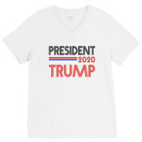 President 2020 Trump V-neck Tee | Artistshot