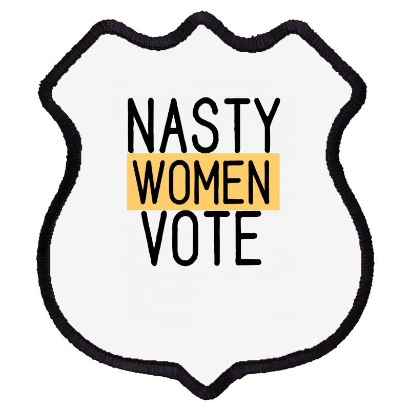 Nasty Women Vote Shield Patch | Artistshot