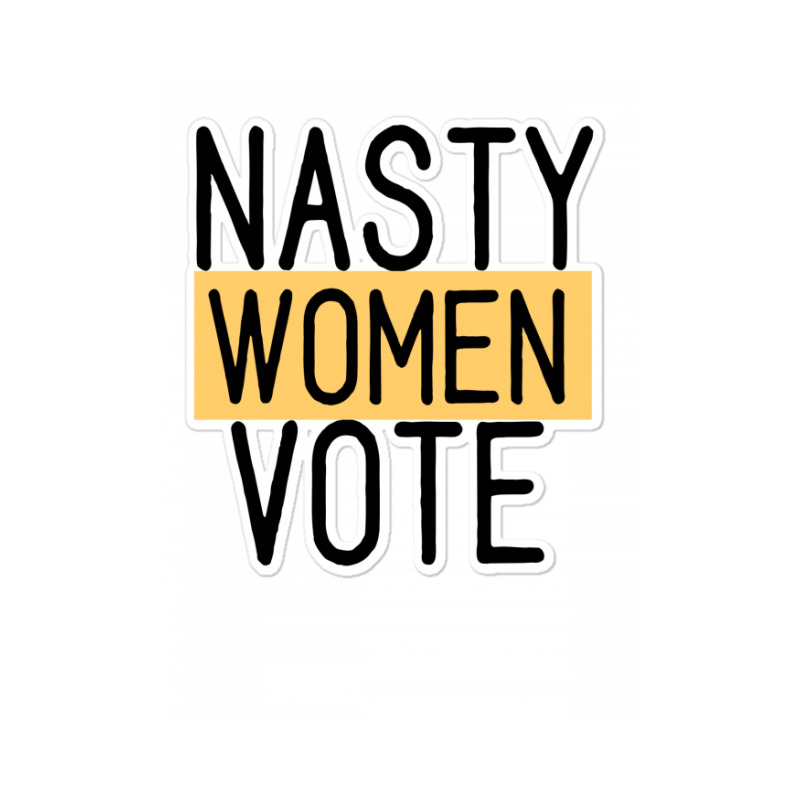 Nasty Women Vote Sticker | Artistshot