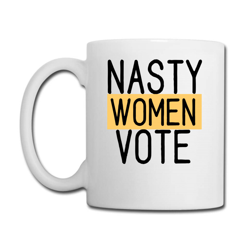 Nasty Women Vote Coffee Mug | Artistshot