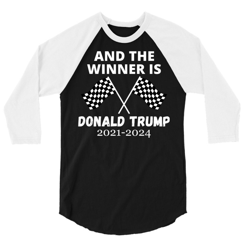 The Winner Is Donald Trump 3/4 Sleeve Shirt | Artistshot