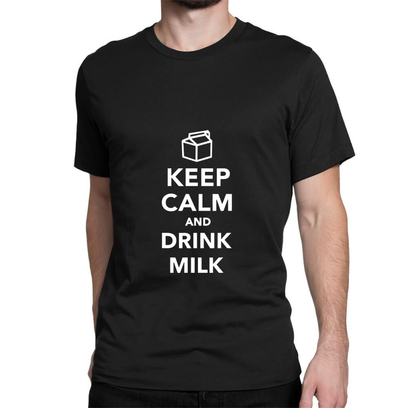 Keep Calm And Drink Milk Classic T-shirt by hajarbor | Artistshot