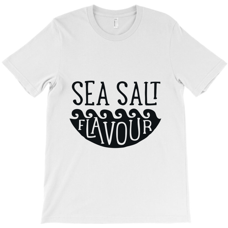 Sea Salt Flavour T-shirt | Artistshot