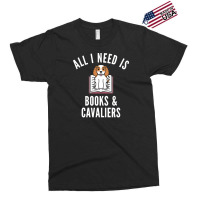 Cavalier King Charles Spaniel T  Shirt All I Need Is Books And Cavalie Exclusive T-shirt | Artistshot