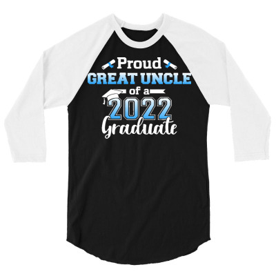 Class Of 2022 Graduation T  Shirt Proud Great Uncle Of A 2022 Senior G 3/4 Sleeve Shirt Designed By Farrellantonina264