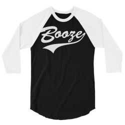 booze 3/4 Sleeve Shirt | Artistshot