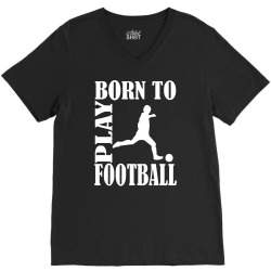 born to play football V-Neck Tee | Artistshot