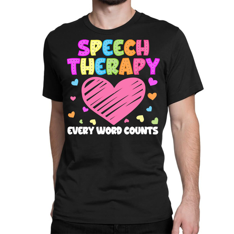 Speech Therapy T  Shirt S L P Language Pathologist & Speech Therapy Ev Classic T-shirt by shiftkraft | Artistshot