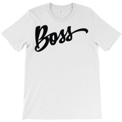 boss T-Shirt | Artistshot
