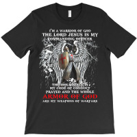 Jesus Christ Christian Im A Warrior Of God The Lord Jesus Is My Comman T-shirt | Artistshot