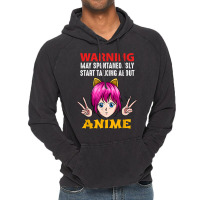 Warning May Spontaneously Start Talking About Anime Manga T Shirt Vintage Hoodie | Artistshot