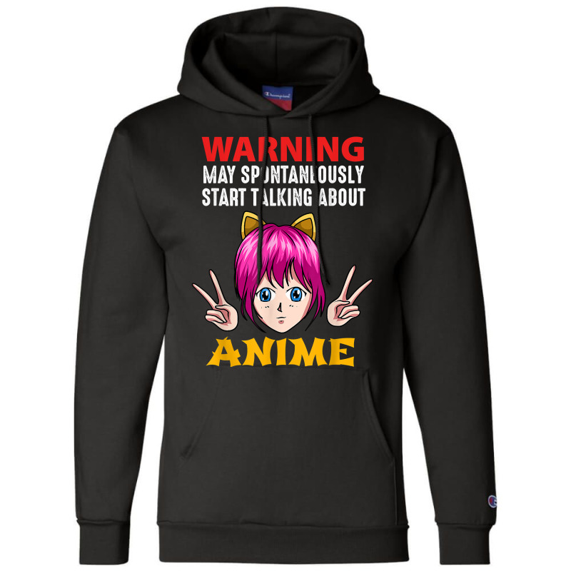 Warning May Spontaneously Start Talking About Anime Manga T Shirt Champion Hoodie | Artistshot