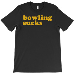 bowling sucks T-Shirt | Artistshot