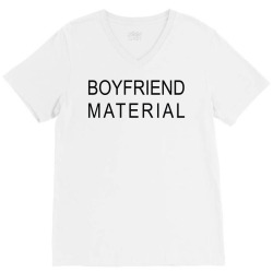 boyfriend material V-Neck Tee | Artistshot