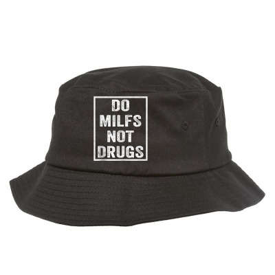 Vintage Do Milfs Not Drugs Tank Top Bucket Hat Designed By Rainaanik