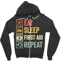 First Aid T  Shirt Funny Eat Sleep First Aid Repeat Retro Vintage Gift Zipper Hoodie | Artistshot