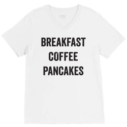 breakfast coffee pancakes V-Neck Tee | Artistshot