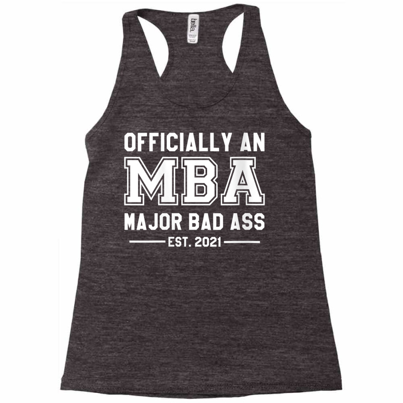 Womens Officially An Mba Major Bad Ass Masters Graduate 2021 Gift V Ne Racerback Tank by darelychilcoat1989 | Artistshot