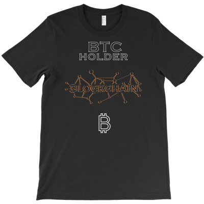 Btc Holder, Blockchain, Bitcoin T-shirt Designed By Irvan Maulana
