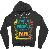 My Favorite People Calls Me Papa Zipper Hoodie | Artistshot