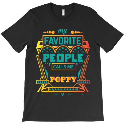 My Favorite People Calls Me Poppy T-shirt Designed By Commodus