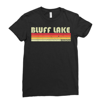 Bluff Lake Illinois Funny Fishing Camping Summer Gift T Shirt Ladies Fitted T-shirt Designed By Linaa