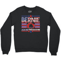 Bernie Against The Machine Crewneck Sweatshirt | Artistshot