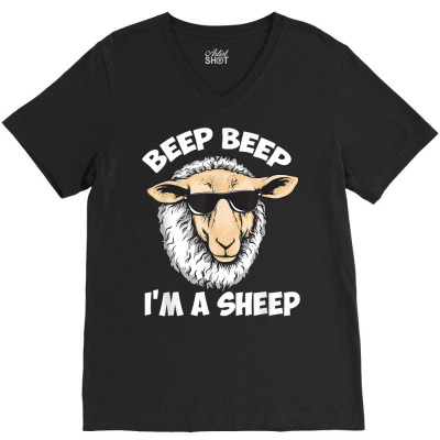 Beep Beep I'm A Sheep   Funny Farmer Or Animal Lover T Shirt V-neck Tee Designed By Vengeful Spirit