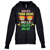 Goodbye Third Grade Hello Fourth Grade T  Shirt Goodbye Third Grade He Youth Zipper Hoodie | Artistshot