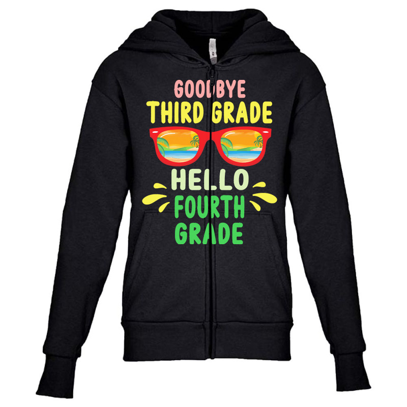 Goodbye Third Grade Hello Fourth Grade T  Shirt Goodbye Third Grade He Youth Zipper Hoodie | Artistshot