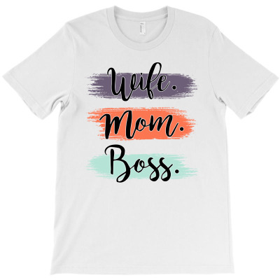 Wife Mom Boss T-shirt Designed By Alemin