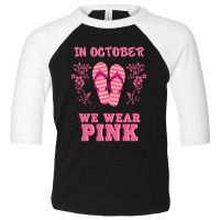 In October We Wear Pink Toddler 3/4 Sleeve Tee | Artistshot