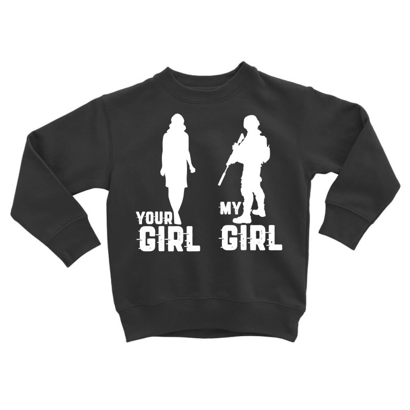 Your Girl My Girl Is A Soldier Cool Military And Army Pullover Hoodie Toddler Sweatshirt | Artistshot