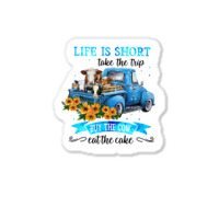 Cow Mooey Life Is Short Take The Trip Buy The Cow Eat The Cake 99 Cows Sticker | Artistshot