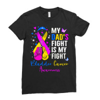 My Dads Fight Is My Fight Bladder T  Shirt My Dad's Fight Is My Fight Ladies Fitted T-shirt | Artistshot