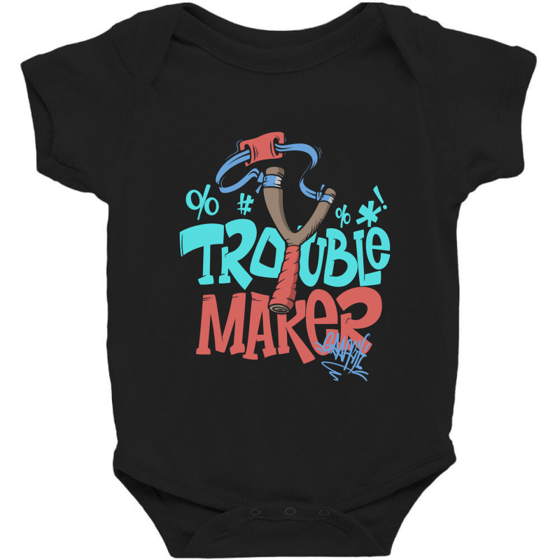 Trouble Maker Baby Bodysuit | Artistshot